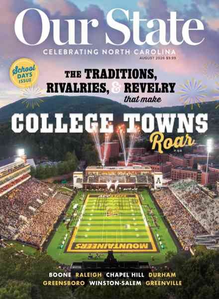 Our State Celebrating North Carolina – August 2026 Cover