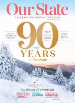 Our State Celebrating North Carolina – January 2023
