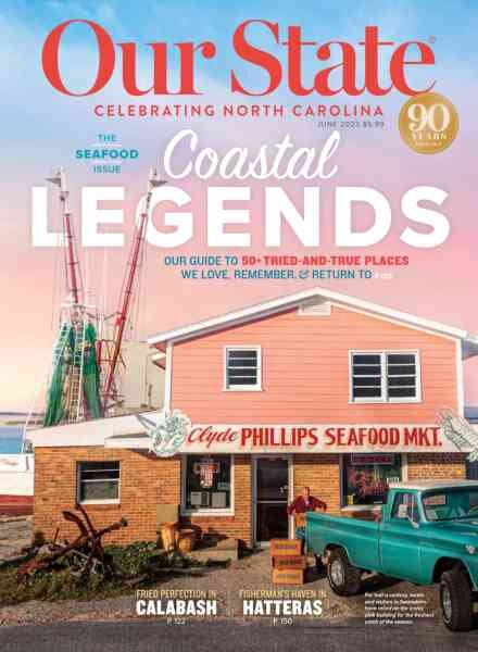Our State Celebrating North Carolina – June 2023 Cover