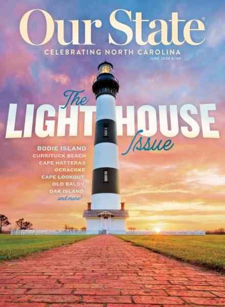 Our State Celebrating North Carolina – June 2024 Cover