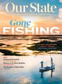 Our State Celebrating North Carolina – May 2024