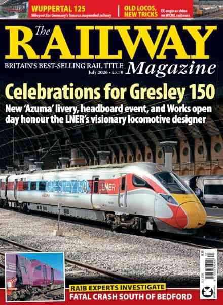 The Railway Magazine – July 2026 Cover