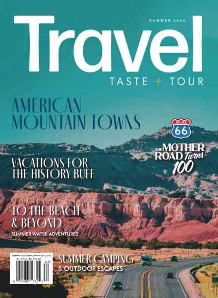 Travel, Taste and Tour – Summer 2026 Cover